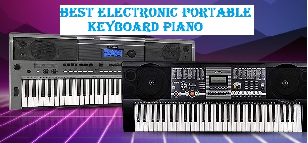 Best Electronic Portable Keyboard Piano