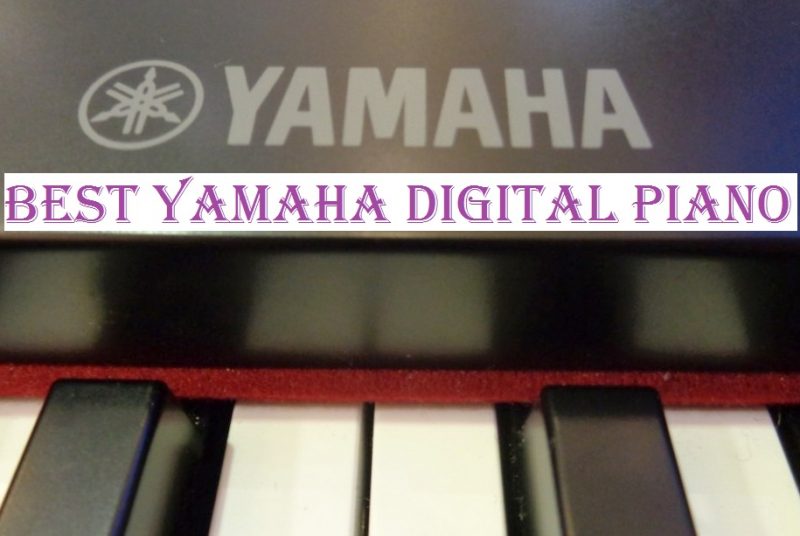 Best Yamaha Digital Piano