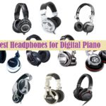 Best Headphones for Digital Piano