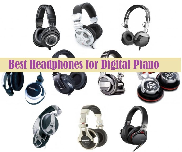 Best Headphones For Digital Piano Top 5 Review And Buyer’s Guide