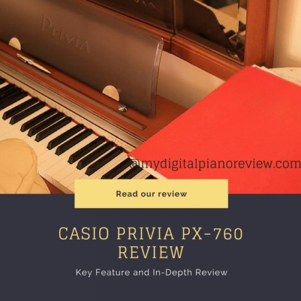Casio Privia PX-760 Review