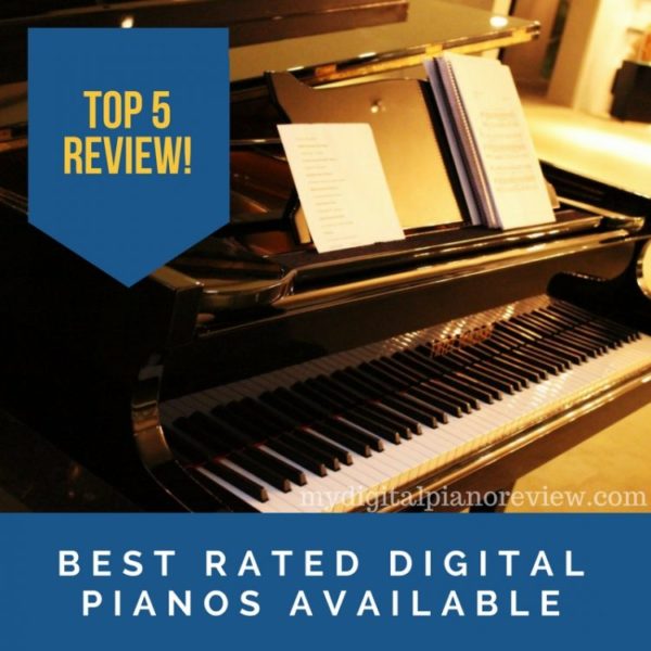 Best Rated Digital Pianos Available Top 5 Review and Picks e1518877363191