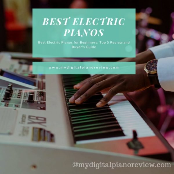 Best Electric Pianos For Beginners Top 5 Review And Buyer's Guide